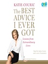 The Best Advice I Ever Got (MP3): Lessons from Extraordinary Lives